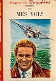 Mes Vols Collection Bibliothque Rouge Et Or Srie Dauphine Cartonnage Diteur Illustre