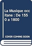 La Musique Occitane De 1550 1800