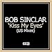 Song Kiss My Eyes by Bob Sinclar on Kiss My Eyes at Amazon
