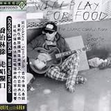 Will Play For Food (2001)