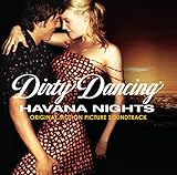 Dirty Dancing: Havana Nights Soundtrack