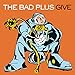 Song Frog And Toad by The Bad Plus on Give at Amazon