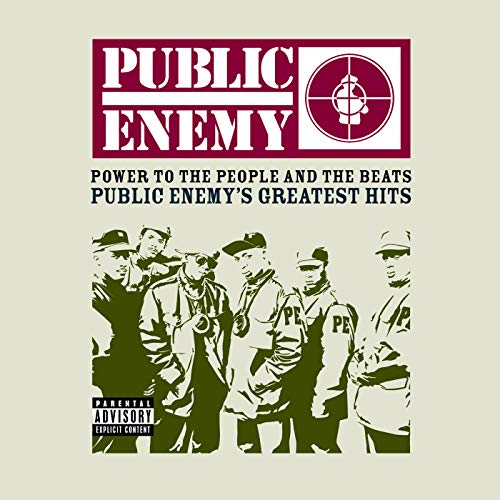 Power to the People and the Beats: Public Enemy's Greatest Hits