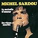 Song Zombi Dupont by Michel Sardou on La Maladie D&#39;Amour at Amazon