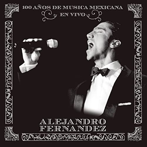 100 Anos de Musica Mexicana en Vivo