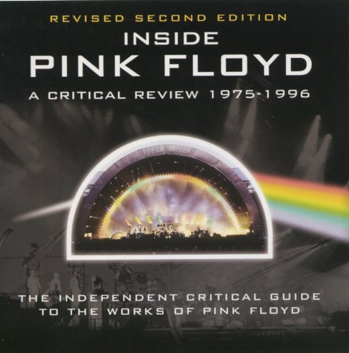 Inside Pink Floyd: A Critical Review 1975-1996