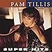 Song All The Good Ones Are Gone by Pam Tillis on Super Hits at Amazon