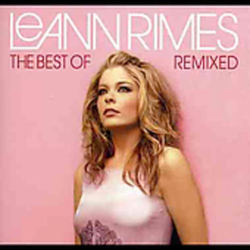 The Best of LeAnn Rimes: Remixed