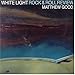 Song It's Been a While Since I Was Your Man by Matthew Good Band on White Light Rock &amp; Roll Review at Amazon