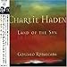 Song Fuiste Tu by Charlie Haden on Land of the Sun at Amazon