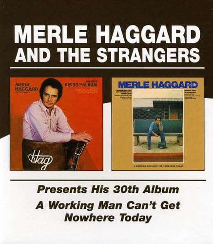 Presents His 30th Album/A Working Man Can't Get Nowhere Today
