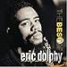 Song Glad To Be Unhappy by Eric Dolphy on The Best of Eric Dolphy at Amazon