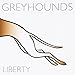 Song Going Back Home by Greyhounds on Liberty at Amazon