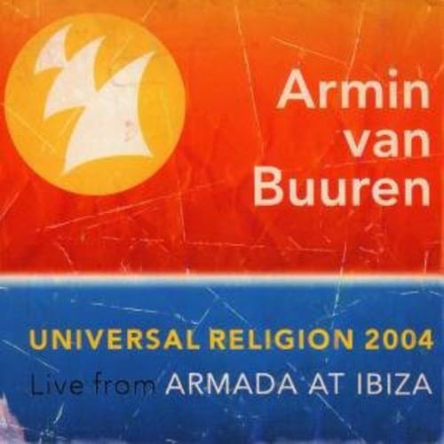 Universal Religion 2004: Live from Armada at Ibizia