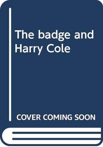 The Badge and Harry Cole book cover