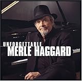 Unforgettable Merle Haggard