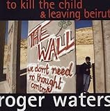 To Kill the Child / Leaving Beirut