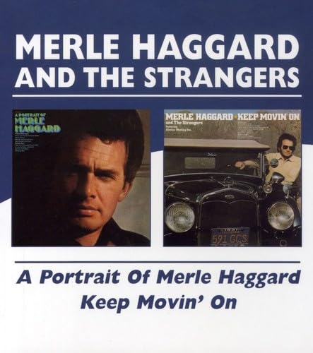 Portrait of Merle Haggard/Keep Movin' On