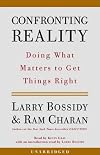 Confronting Reality: Doing What Matters to Get Things Right