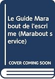 Le Guide Marabout De Lescrime Marabout Service