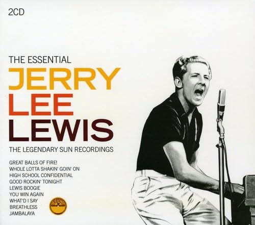 The Essential Jerry Lee Lewis: The Legendary Sun Recordings