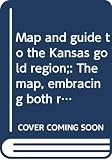 Map And Guide To The Kansas Gold Region The Map Embracing Both Routesthe Northern And Southernfrom The Missouri River To The Gold Region 1859 Pikes Peak Guidebooks