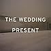 Song Larry's by The Wedding Present on Take Fountain at Amazon