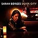 Song All This Weight by Sarah Borges on Silver City at Amazon