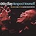 Song Respect Yourself by Otis Clay on Respect Yourself at Amazon
