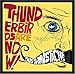 Song To: Skulls by Thunderbirds Are Now! on Justamustache at Amazon