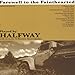 Song C.Q. Skyline by Halfway on Farewell to the Fainthearted at Amazon