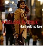 Don't Wait Too Long