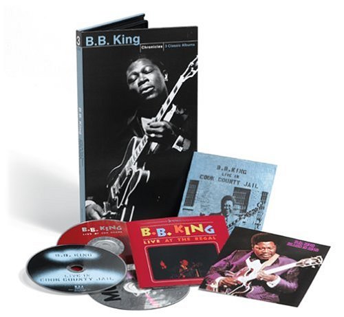 Chronicles: Live at the Regal/Blues Is King/Live in Cook County Jail