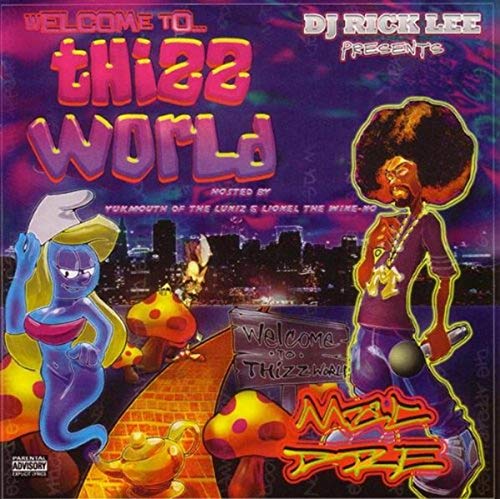 Welcome to Thizz World