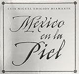 Mexico en la Piel: Edicion Diamante