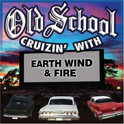 Old School Cruzin' with Earth, Wind & Fire