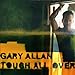Song Nickajack Cave by Gary Allan on Tough All Over at Amazon