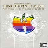 Think Differently Music: Wu-Tang Meets The Indie Culture (2005)
