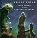 Song Here In The Night by Kelley Polar on Love Songs of the Hanging Gardens at Amazon