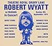Song Alife by Robert Wyatt on Theatre Royal Drury Lane at Amazon