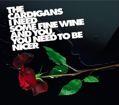 I Need Some Fine Wine & You You Need to Be Nicer, Pt. 2