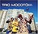 Song Eu TambÃ©m Quero MocotÃ³ (*) by Trio Mocoto on Beleza! Beleza!! Beleza!!! at Amazon
