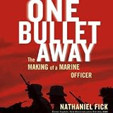 One Bullet Away The Making Of Marine Officer