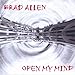 Song Open My Mind(remix) by Brad Allen on Open My Mind at Amazon