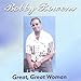 Song Great Great Woman by Bobby Bowens on Great, Great Woman at Amazon