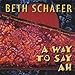 Song On That Sacred Day by Beth Schafer on Way to Say Ah at Amazon