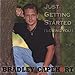 Song High Maintenance Girl by Bradley Capehart on Just Getting Started (Loving You) at Amazon
