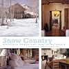 Snow Country: Mountain Homes and Rustic Retreats