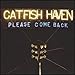 Song You Can Have Me by Catfish Haven on Please Come Back at Amazon