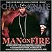 Song STEADY DOIN IT by Chamillionaire on Man On Fire (Double CD) at Amazon